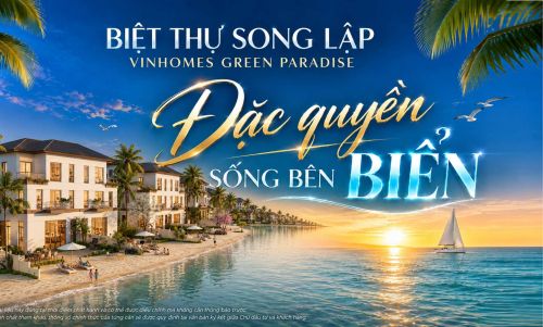 Biệt thự song lập Vinhomes Green Paradise – Sống giữa biển trời, tận hưởng đặc quyền riêng
