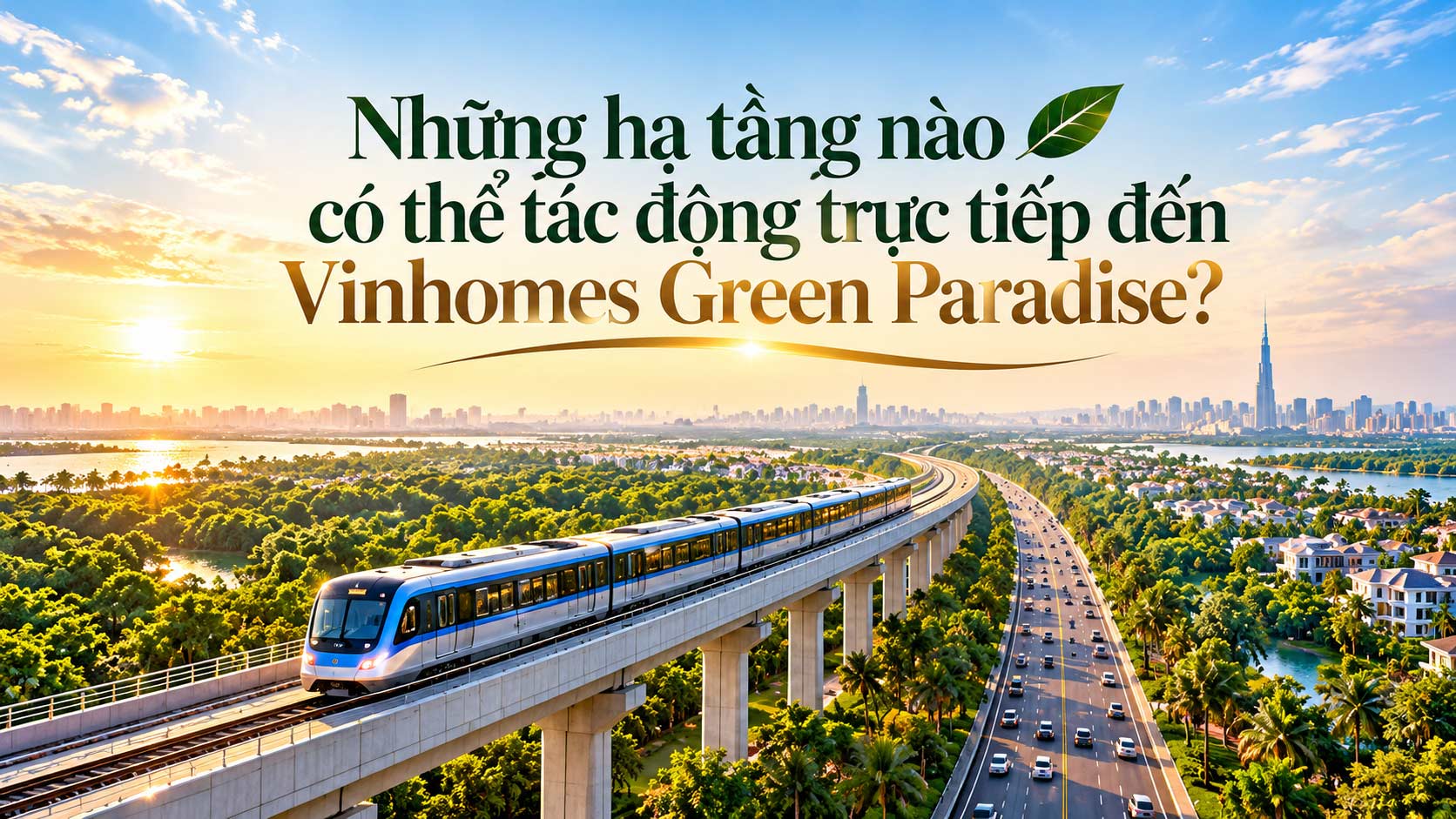 Những hạ tầng đáng chú ý quanh Vinhomes Green Paradise