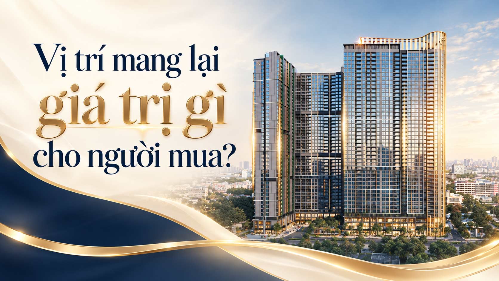 Vị trí mang lại giá trị gì cho người mua?