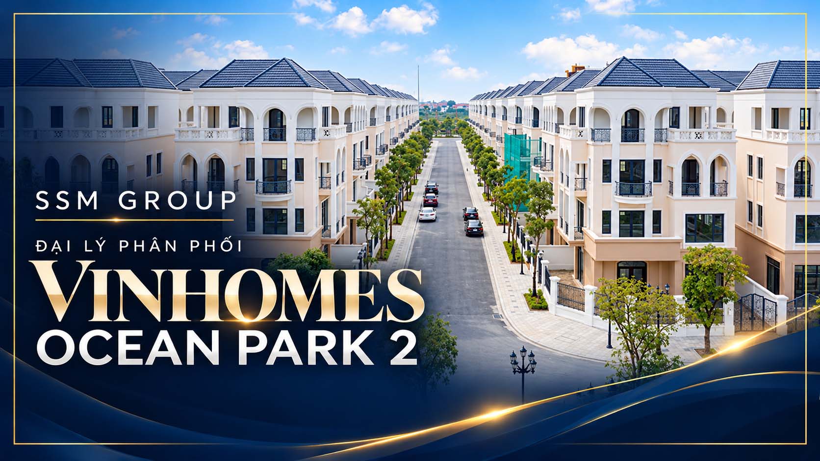 SSM Group – Đơn vị phân phối Vinhomes Ocean Park 2